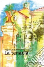 La tenacia libro