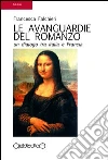 Le avanguardie del romanzo. Un dialogo tra Italia e Francia libro