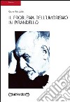 Il problema dell'umorismo in Pirandello libro di Miccichè Gianni