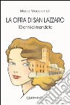 La cifra di San Lazzaro. 10 anni di mandato libro