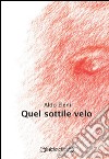 Quel sottile velo libro di Eleni Aldo