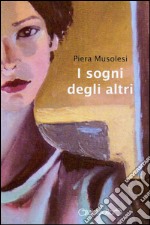 I sogni degli altri libro