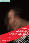 Quello che non sei libro di Banchéro Cascone G. (cur.)