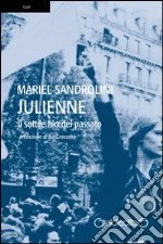 Julienne. Il sottile filo del passato libro