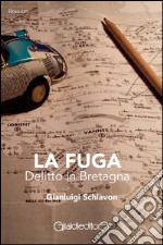 La fuga. Delitto in Bretagna libro