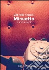 Minuetto e altri racconti libro di Pirazzini Gabriella