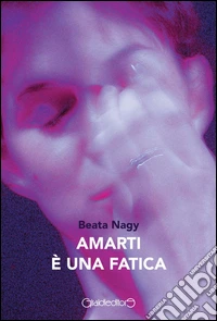 Amarti è una fatica libro