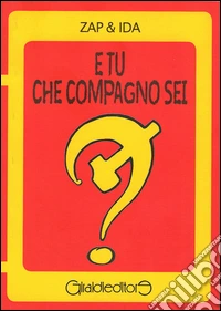 E tu che compagno sei?