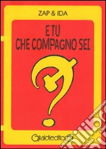 E tu che compagno sei? libro