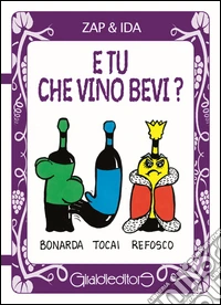 E tu che vino bevi?