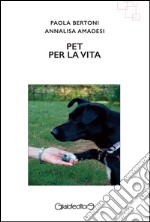 PET per la vita libro