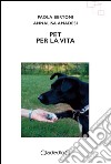 PET per la vita libro