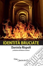 Identità bruciate libro