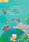 Bimbi e viaggi. La guida completa per viaggiare sereni con i bambini libro