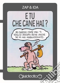 E tu che cane hai?