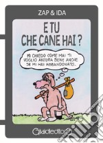 E tu che cane hai? libro