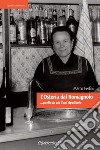 L'osteria dal Romagnolo... quella in via Sant'Apollonia libro