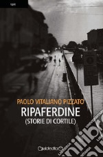 Ripaferdine (storie di cortile) libro