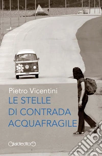 Le stelle di Contrada Aquafragile libro