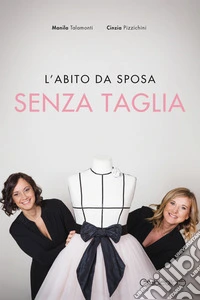 L'abito da sposa senza taglia libro