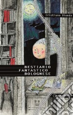 Bestiario fantastico bolognese