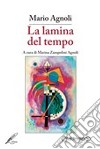 La lamina del tempo libro di Agnoli Mario Zampolini Agnoli M. (cur.)
