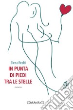 In punta di piedi tra le stelle libro