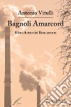 Bagnoli Amarcord. Il boschetto dei Bancazzoni libro di Vitulli Antonio