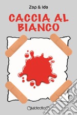 Caccia al bianco libro