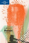 Roisin libro di IndiMondi Cascone G. (cur.)