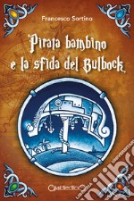 Pirata bambino e la sfida del Bulbock