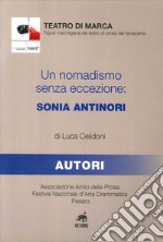 Un nomadismo senza eccezione. Sonia Antinori