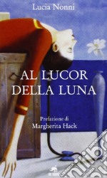 Al lucor della luna libro