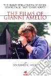 The films of Gianni Amelio libro di Vitti Antonio