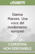 Gianna Manzini. Una voce del modernismo europeo libro