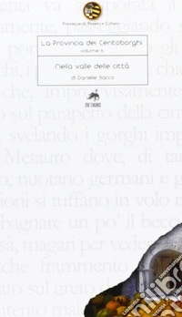 La Provincia dei Centoborghi. Nella valle delle città. Vol. 6 libro