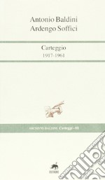 Carteggi 1917-1961 libro