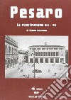 Pesaro. La ricostruzione 1944-1957 libro di Caresana Glauco