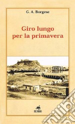 Giro lungo per la primavera libro