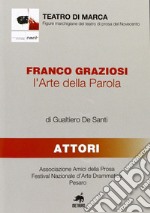 Franco Graziosi. L'arte della parola libro