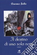 Il destino di una sola notte libro