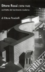 Ettore Rossi (1894-1968) architetto del movimento moderno