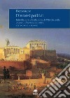 Discorsi politici. Testo greco a fronte. Ediz. bilingue libro