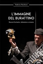 L'immagine del burattino. Percorsi fra teatro, letteratura e cinema