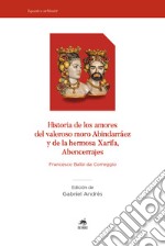 Historia de los amores del valeroso moro Abindarráez y de la hermosa Xarifa, Abencerrajes