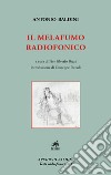 Il Melafumo radiofonico. Nuova ediz. libro