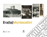 Era(la)Montecatini