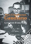 Don Gianfranco Gaudiano. Le ragioni di una scelta. Dentro la Chiesa: fedele a Dio, fedele all'uomo libro