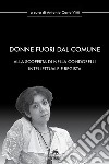 Donne fuori dal comune. Alla scoperta di Nella Condorelli intellettuale e regista libro