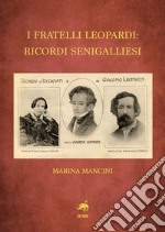 I fratelli Leopardi: ricordi senigalliesi libro